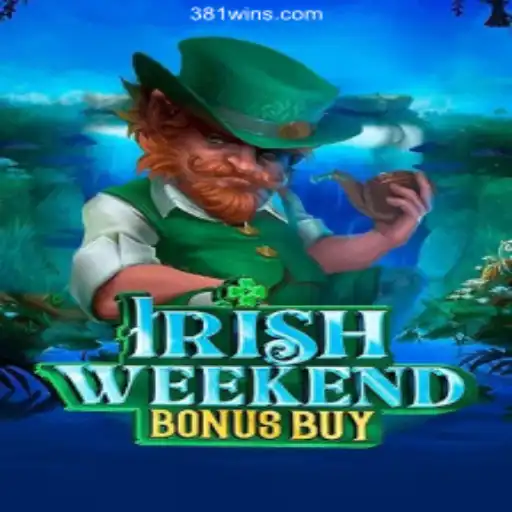 Discovering IrishWeekendBonusBuy: A Dive into Online Slots with 381win.com